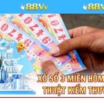 Xổ Số 3 Miền Hôm Nay - Chiến Thuật Kiếm Thưởng Chuẩn